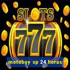 motoboy sp 24 horas